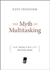 The Myth of Multitasking: How "Doing It All" Gets Nothing Done Book cover for The Myth of Multitasking: How "Doing It All" Gets Nothing Done