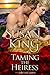 Taming the Heiress by Susan King