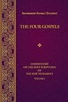 The Four Gospels (Commentary on the Holy Scriptures of the New Testament, #1)