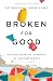 Broken for Good: Leading fr...