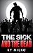 The Sick and the Dead: Part I