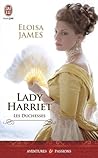 Lady Harriet by Eloisa James Lady Harriet by Eloisa James
