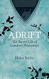 Adrift: A Secret Life of London's Waterways