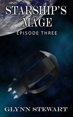 Starship's Mage: Episode 3 (Starship's Mage Episodes)