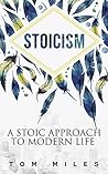 Stoicism: A Stoic Approach to Modern Life