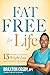 Fat Free For Life: 13 Princ...