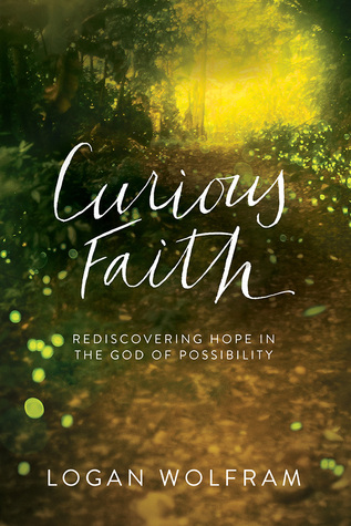 Curious Faith: Rediscovering Hope in the God of Possibility (Paperback)