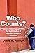 Who Counts?: The Mathematic...