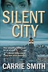 Silent City by Carrie  Smith