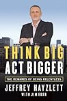 Think Big, Act Bi...