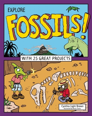 Explore Fossils!: With 25 Great Projects