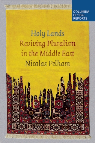 Holy Lands: Reviving Pluralism in the Middle East (Paperback)