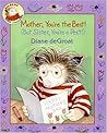 Mother, You're the Best! (But Sister, You're a Pest!) by Diane deGroat