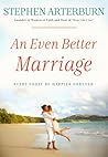An Even Better Marriage: Start Today Be Happier Forever