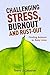 Challenging Stress, Burnout and Rust-Out: Finding Balance in Busy Lives