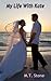 My Life With Kate (Jack Ryk...
