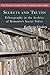 Secrets and Truths: Ethnography in the Archive of Romania’s Secret Police (The Natalie Zemon Davis Annual Lecture Series Book 7)