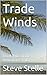 Trade Winds: Book Two of th...