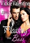 Pleasing the Boss by Vickie Valentine