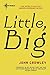 Little, Big by John Crowley