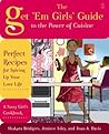 The Get 'Em Girls' Guide to the Power of Cuisine: Perfect Recipes for Spicing Up Your Love Life