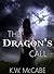 The Dragon's Call by K.W. McCabe