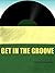 Get in the Groove: A Beginn...