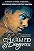Charmed and Dangerous