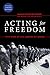 Acting For Freedom: Fifty Years of Civil Liberties in Canada