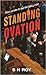 Standing Ovation by S.N. Roy