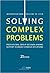 Solving Complex Problems: Professional Group Decision-Making Support in Highly Complex Situations