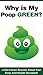 Why Is My Poop Green? (Mind Body Spirit Classics Book 10)