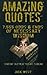 AMAZING QUOTES: 7,555 ODDS & ENDS of NECESSARY WISDOM: 'Someone Said What You Are Thinking"