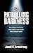 Patrolling the Darkness: Ho...