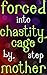 Forced Into A Chastity Cage By My Stepmother: No Fun For Me (Forced Seduced First Time Step Taboo)