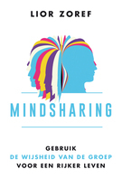 Mindsharing: gebruik van de wijsheid van de groep voor een rijker leven