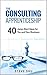The Consulting Apprenticeship: 40 Jump-Start Ideas for You and Your Business
