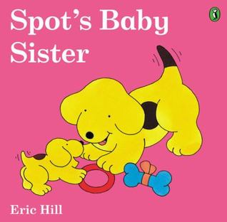 Spot's Baby Sister (Paperback)