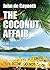 THE COCONUT AFFAIR