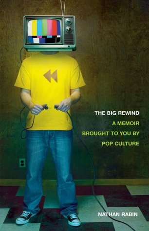 The Big Rewind: A Memoir Brought to You by Pop Culture (Hardcover)