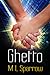 Ghetto by M.L. Sparrow Ghetto by M.L. Sparrow