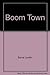 Boom Town