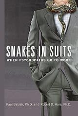 Snakes in Suits: When Psychopaths Go to Work