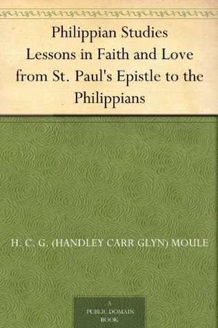 Philippian Studies Lessons in Faith and Love from St. Paul's Epistle to the Philippians (Kindle Edition)