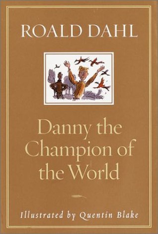 Danny the Champion of the World (Hardcover)