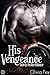 His Vengeance: Taken by the Biker Billionaire (Biker Billionaire Boss Book 3)