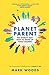 Planet Parent: The World's Best Ways to Bring Up Your Children