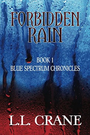 Forbidden Rain (Blue Spectrum Chronicles #1)