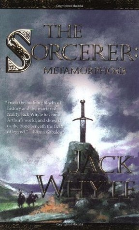 The Sorcerer: Metamorphosis (Camulod Chronicles, #6)