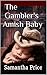 The Gambler's Amish Baby by Samantha Price